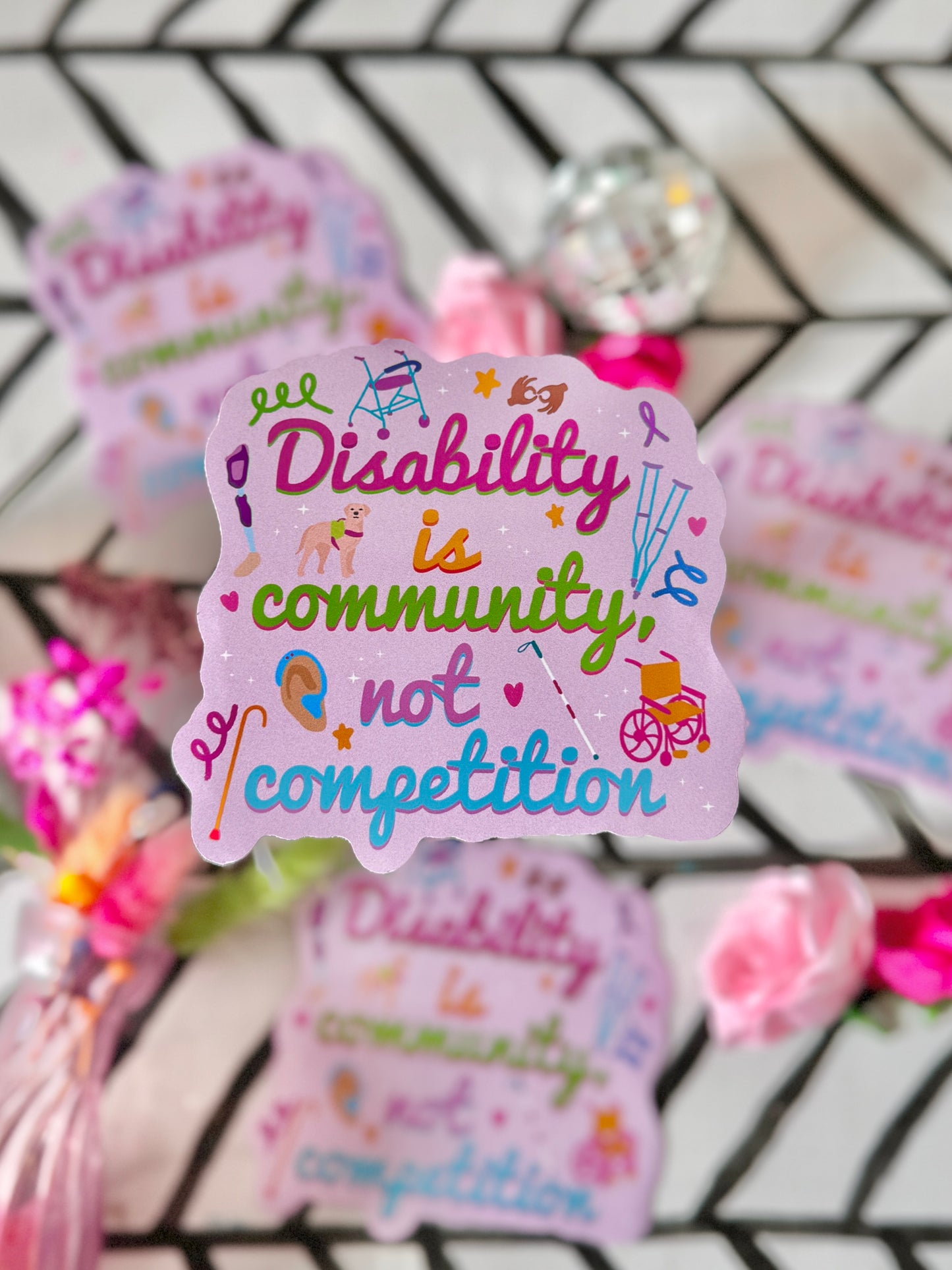 Disability is Community, Not Competition Sticker